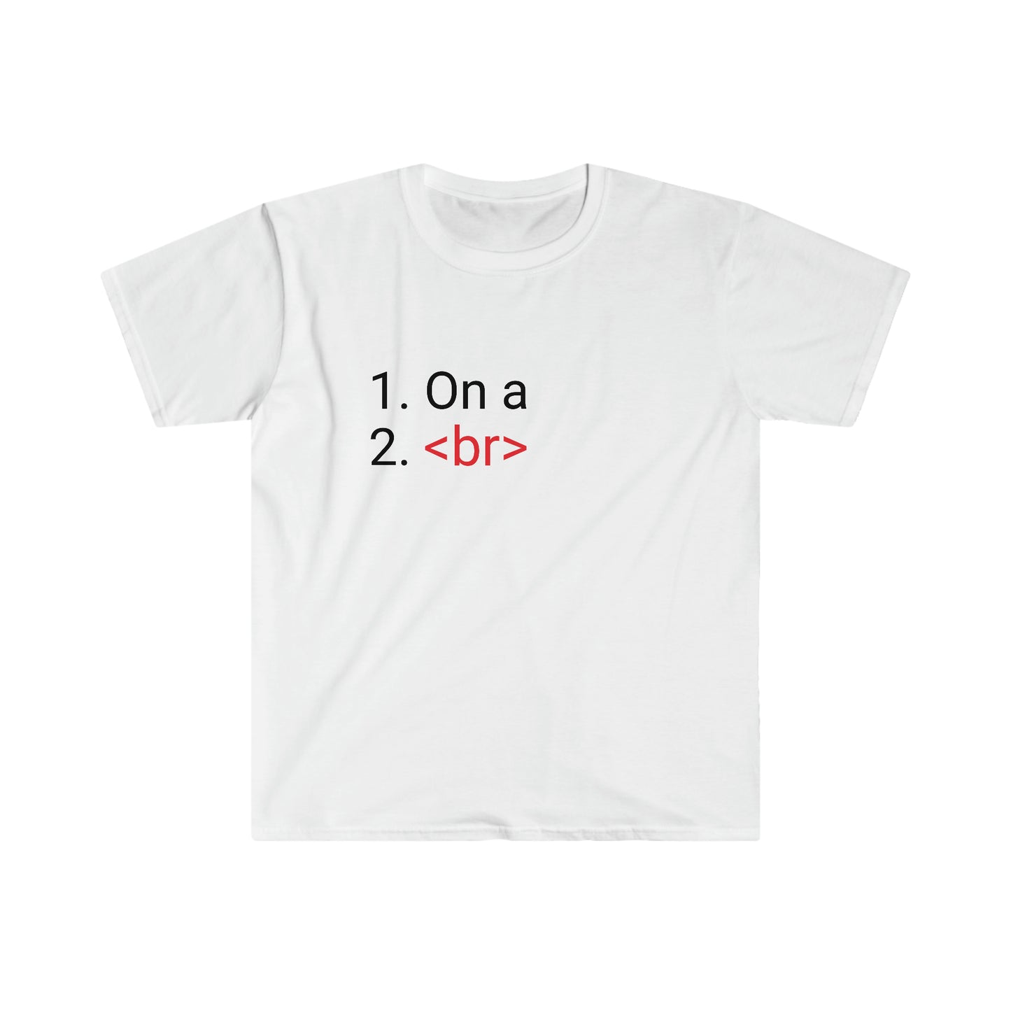 On Break Unisex Softstyle T-Shirt