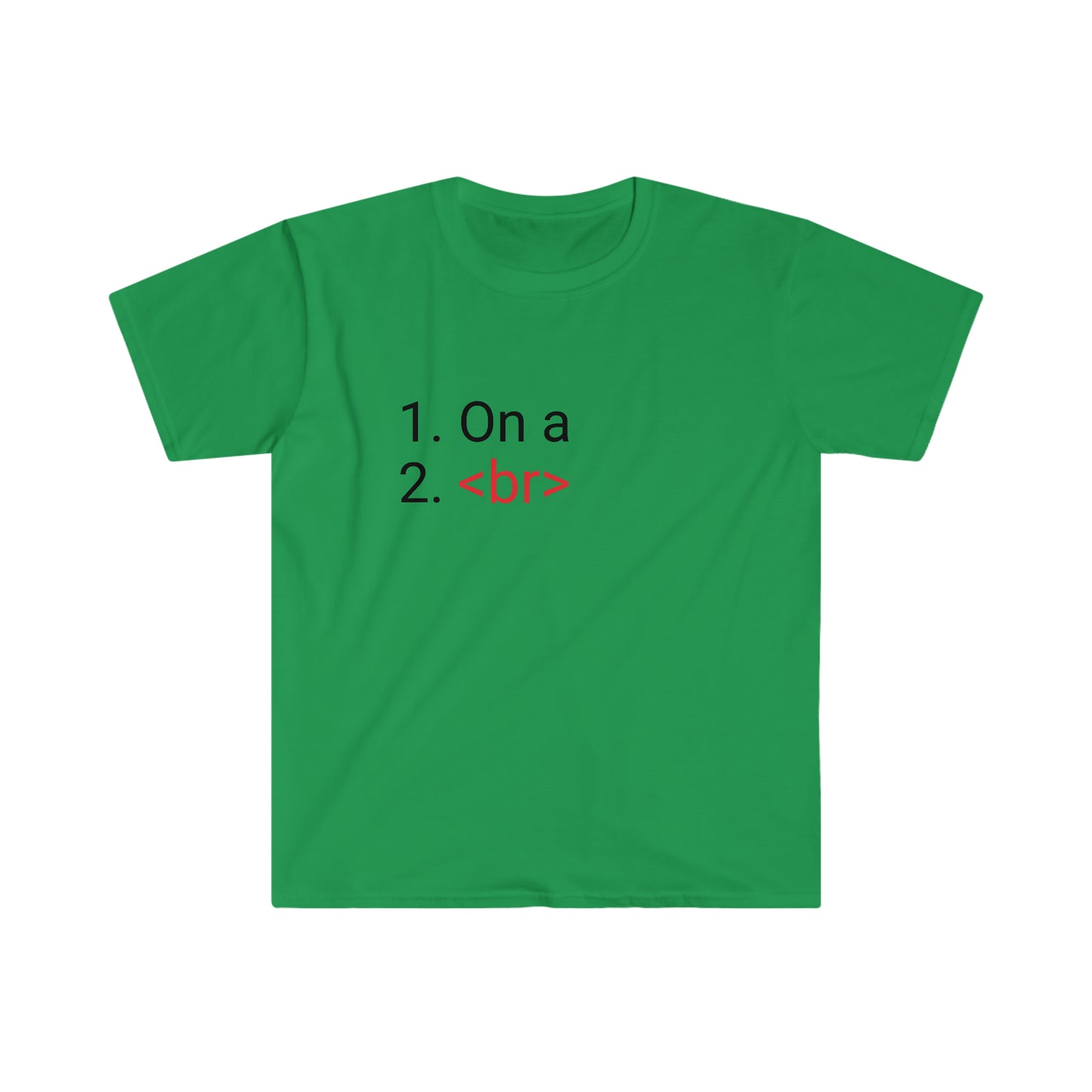 On Break Unisex Softstyle T-Shirt