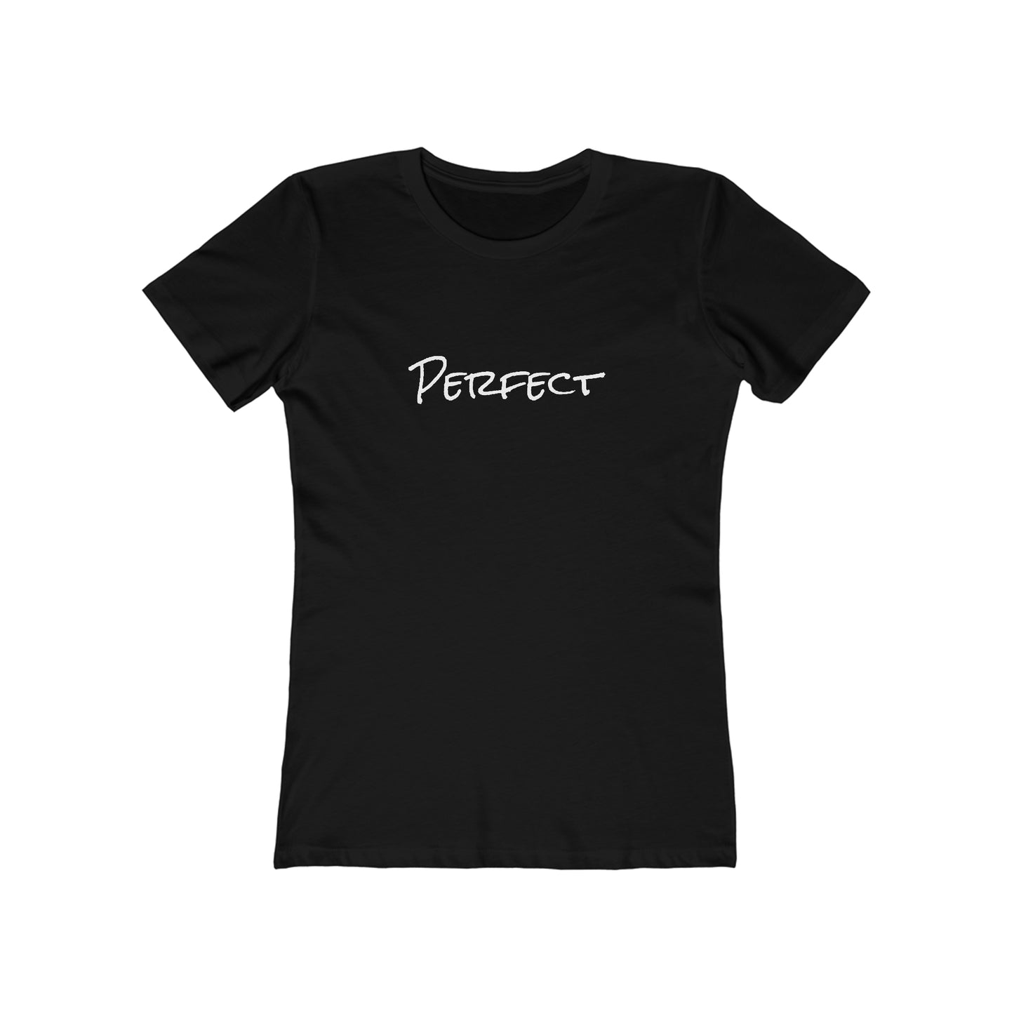 Perfect - Women's Tee