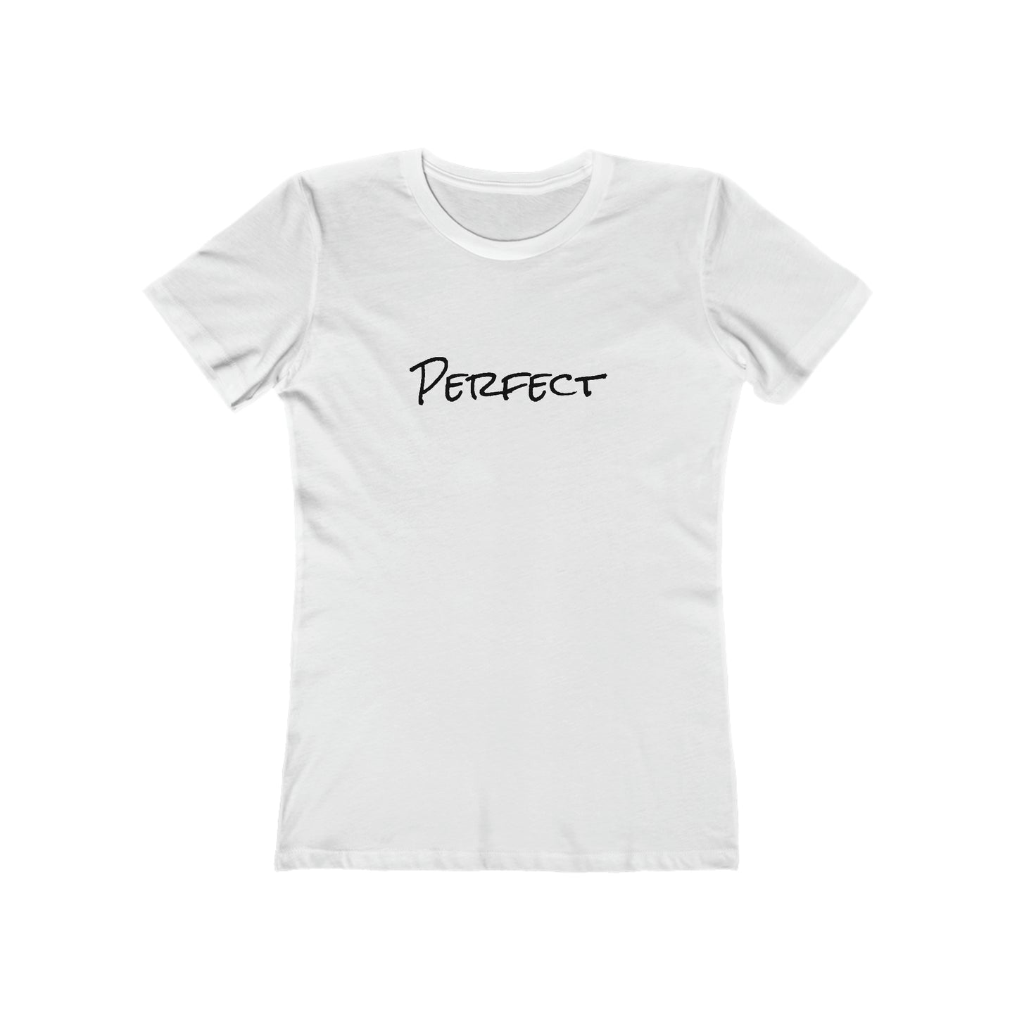 Perfect - Women's Tee