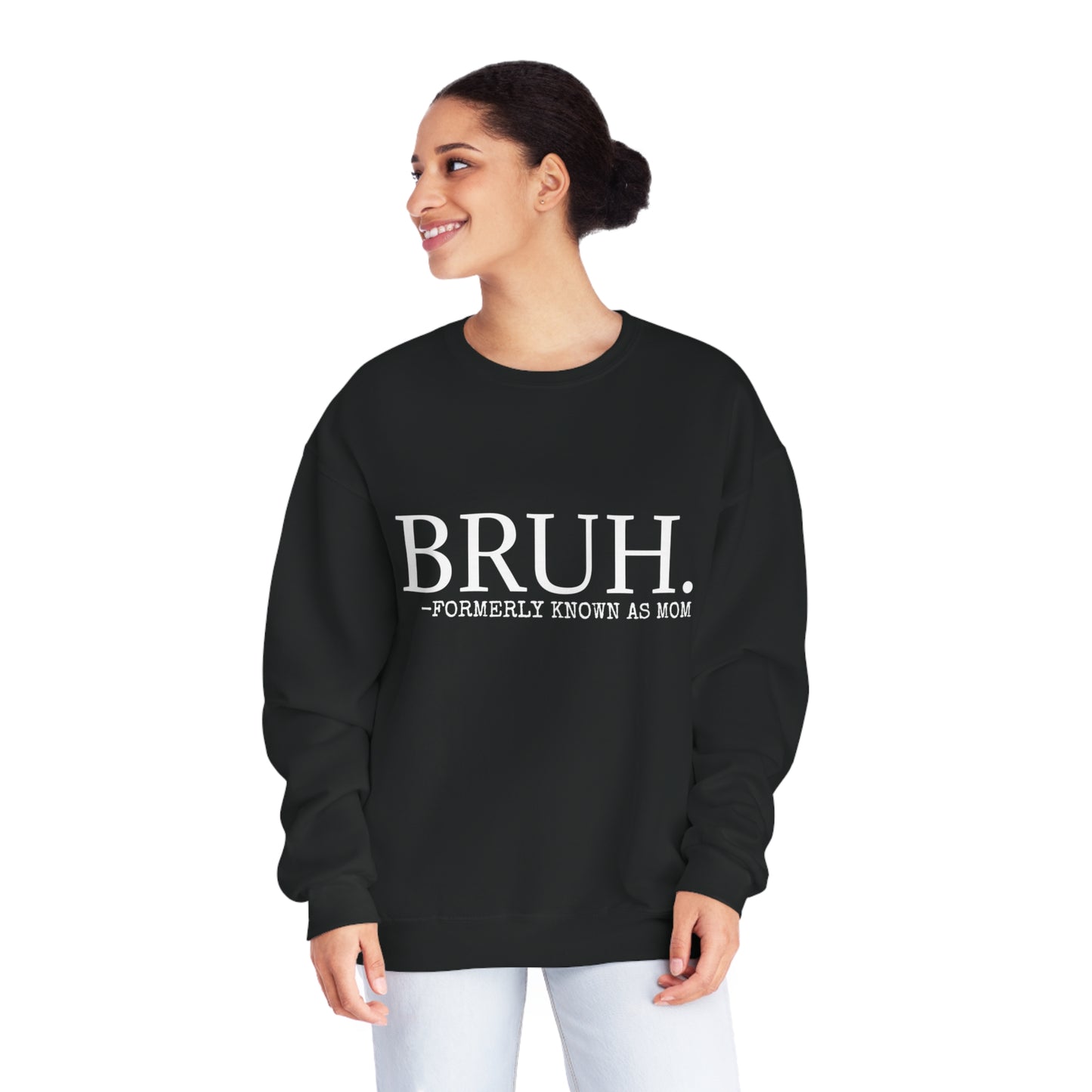 The BRUH - Unisex Sweatshirt