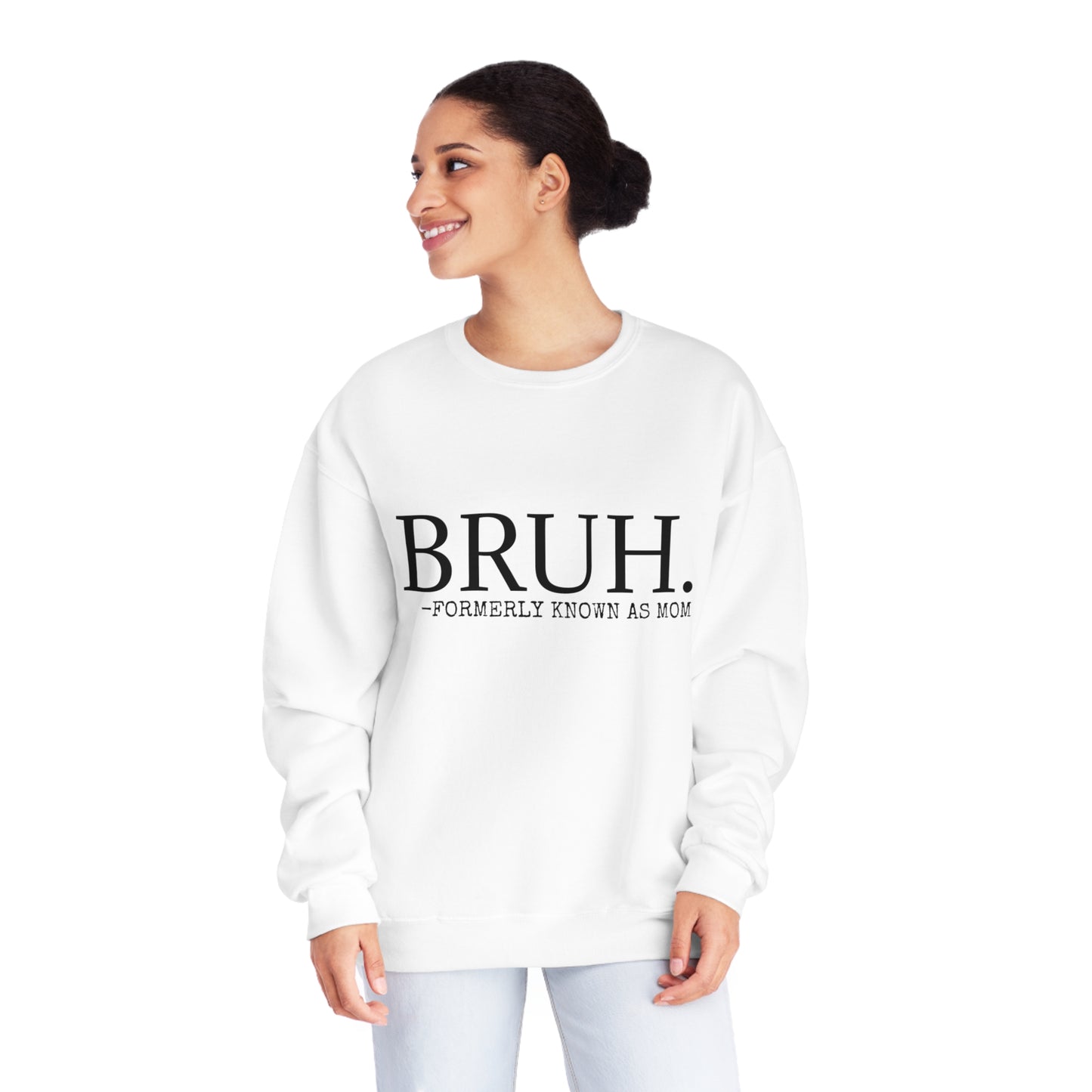 The BRUH - Unisex Sweatshirt