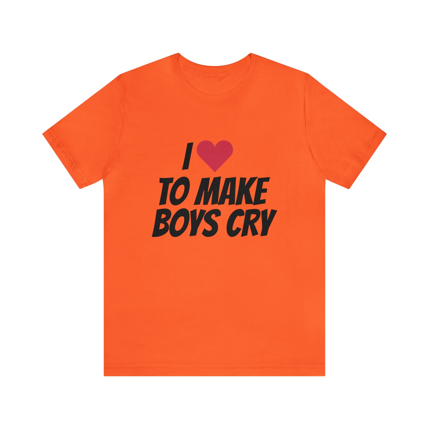 Make Boys Cry - Unisex Jersey Short Sleeve Tee