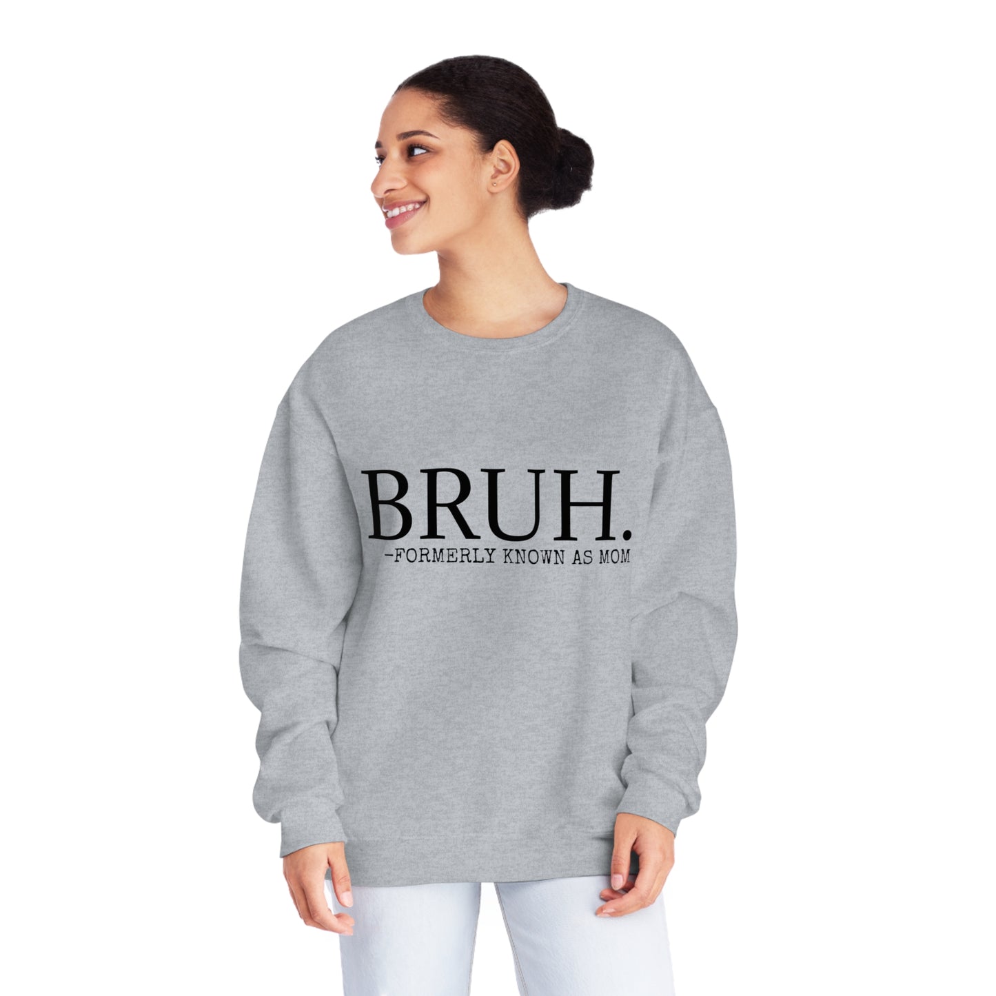 The BRUH - Unisex Sweatshirt